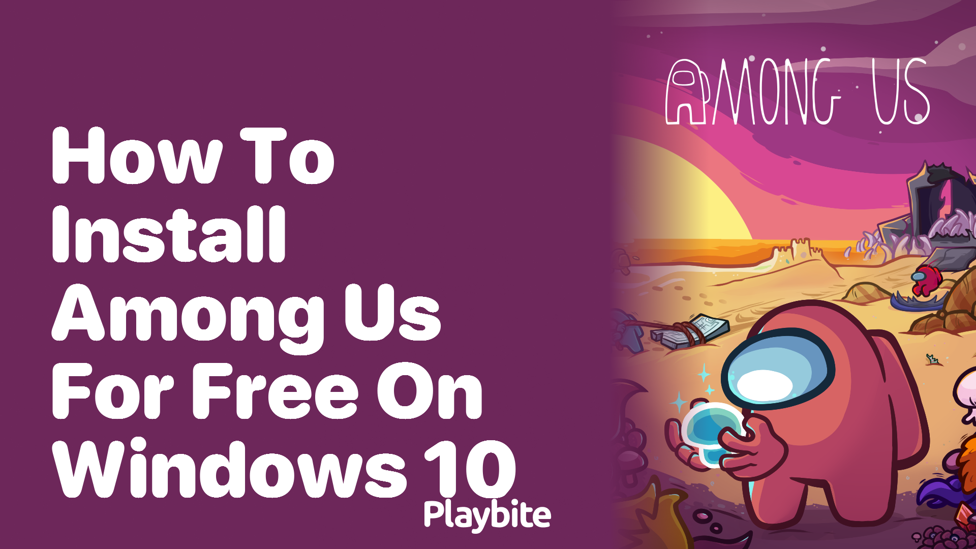 How to Install Among Us for Free on Windows 10