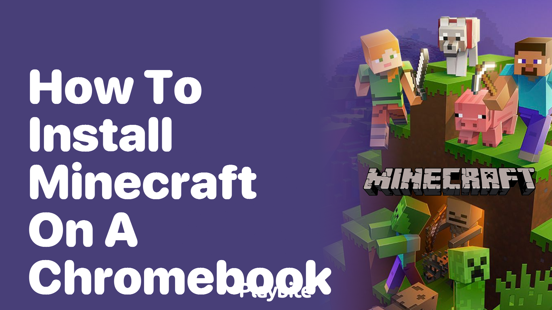 How to Install Minecraft on a Chromebook - Playbite