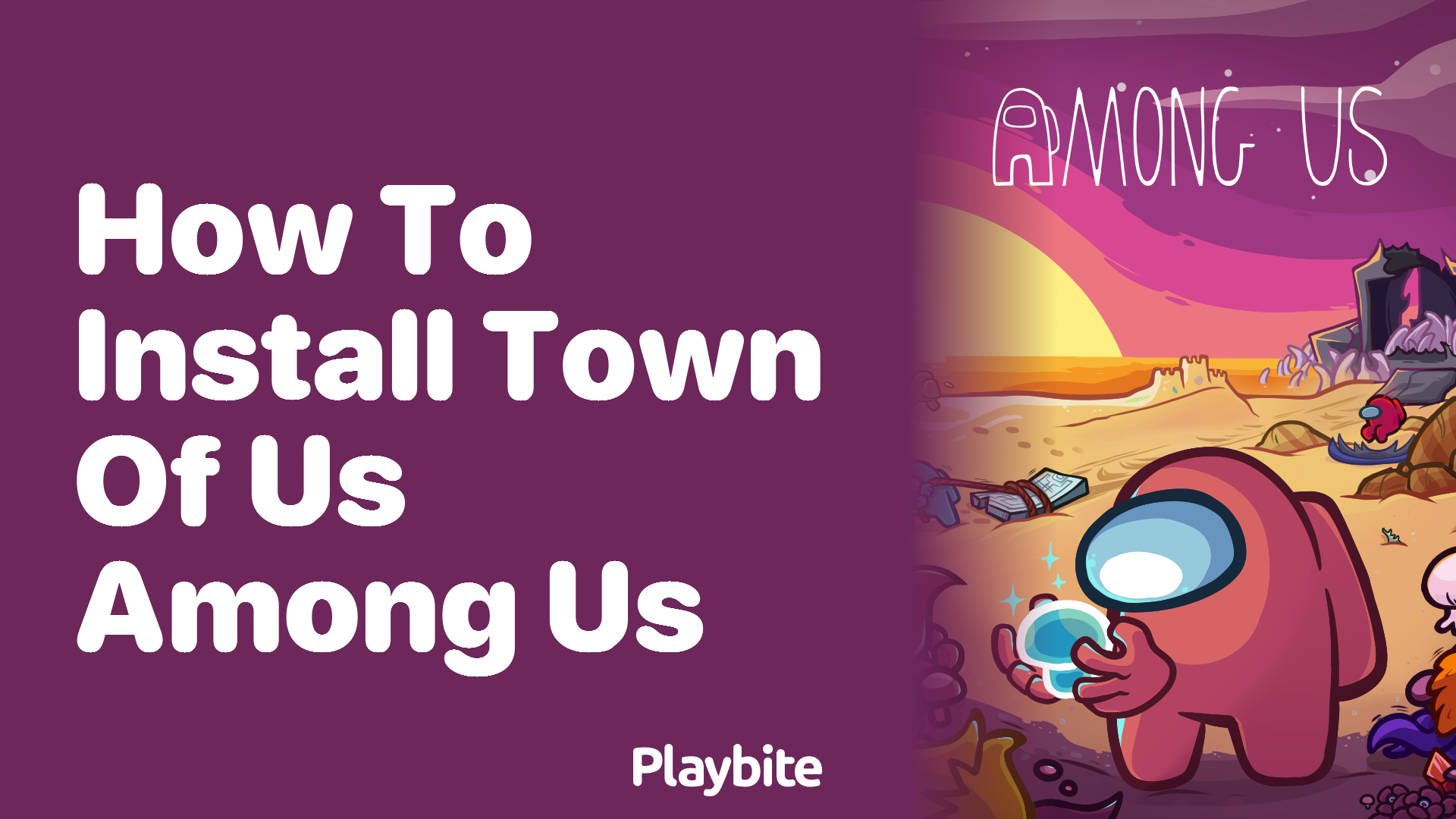 How to Install Town of Us in Among Us: A Step-by-Step Guide