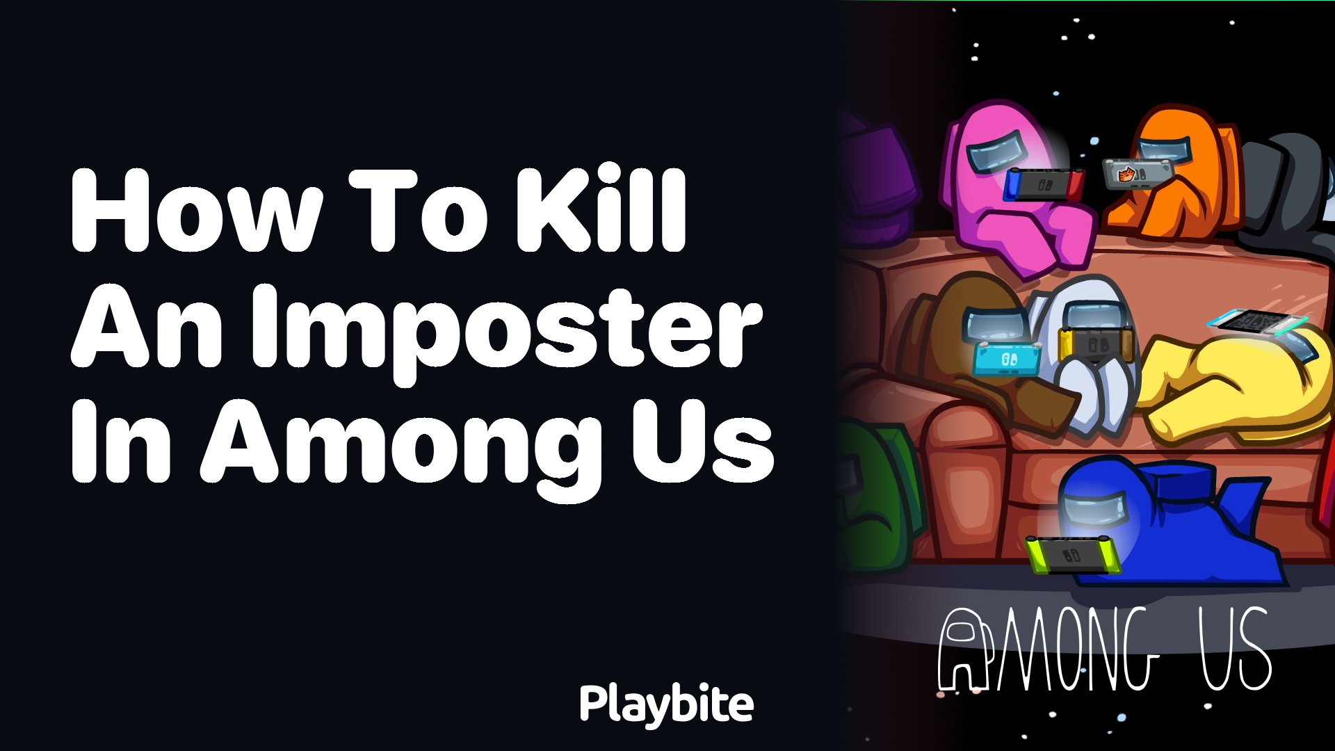 How to Kill an Imposter in Among Us: Tips and Tricks