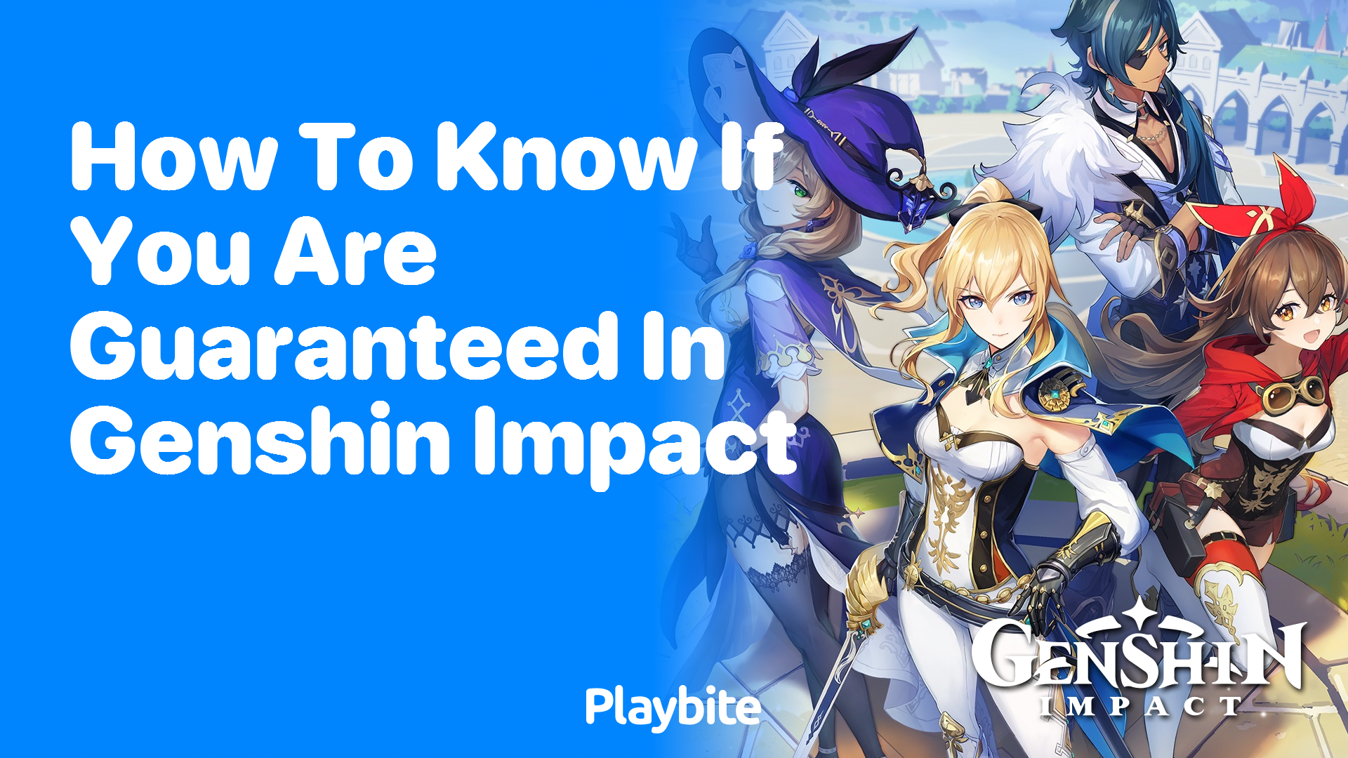 How to Know If You Are Guaranteed in Genshin Impact