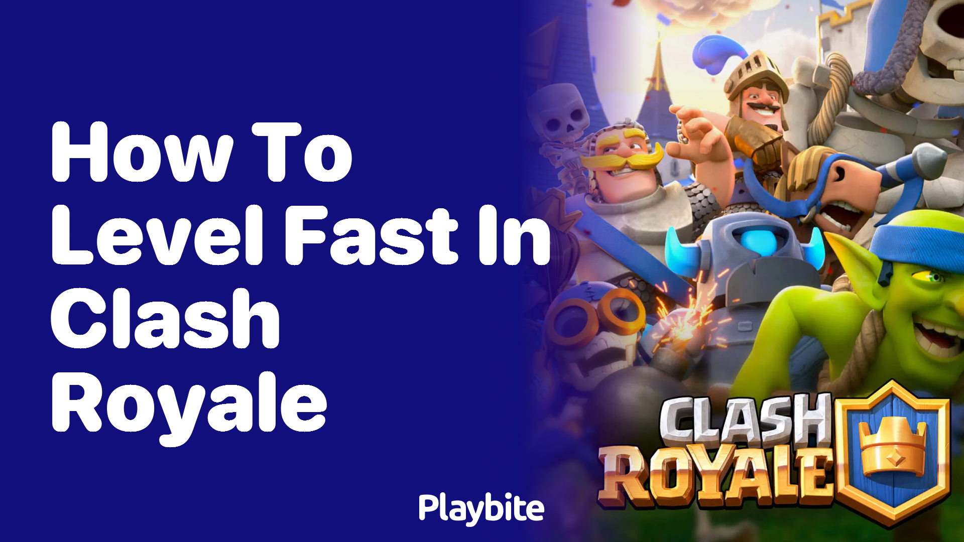 How to Level Fast in Clash Royale A Quick Guide Playbite
