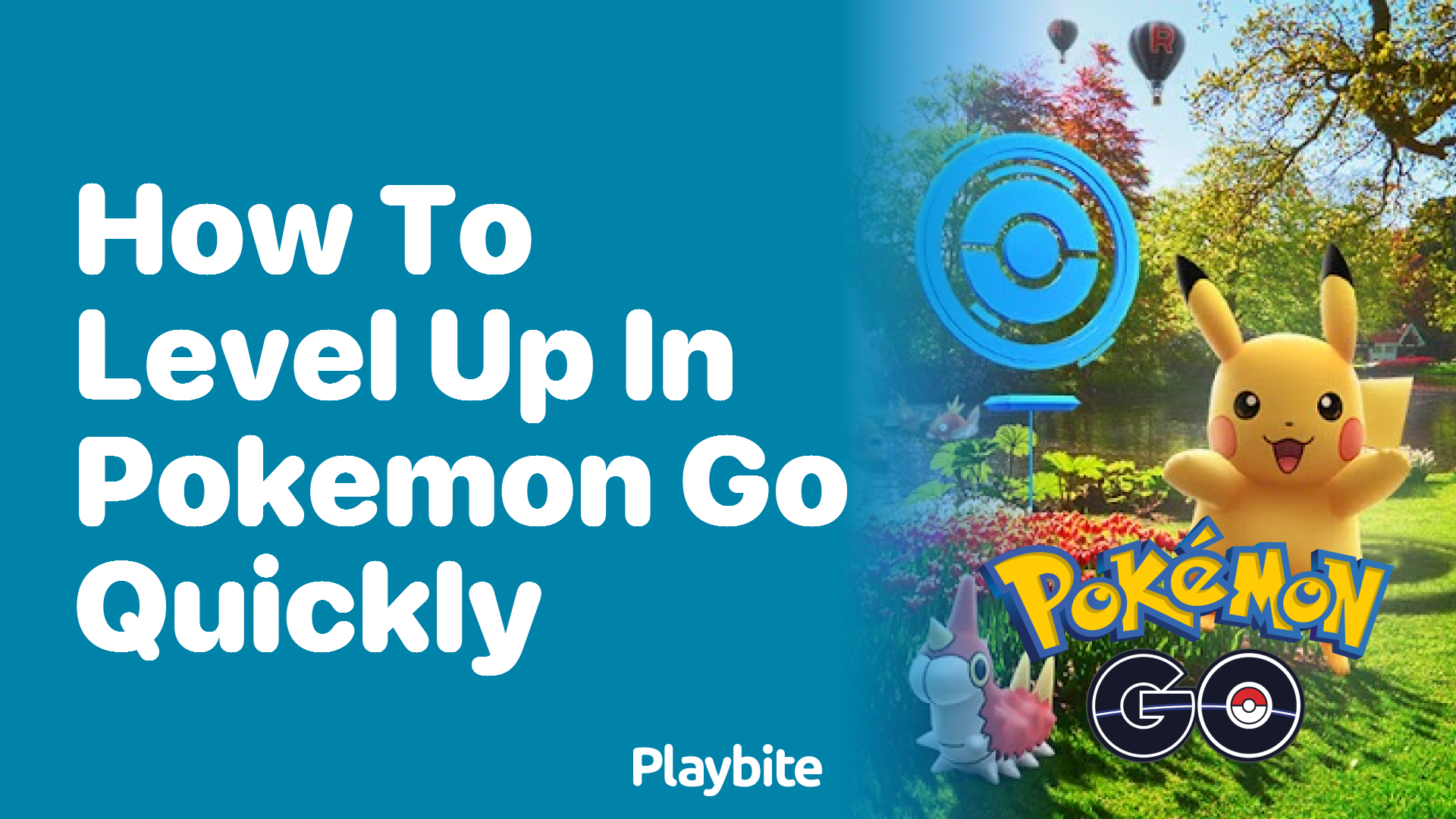 How to Level Up Quickly in Pokemon GO