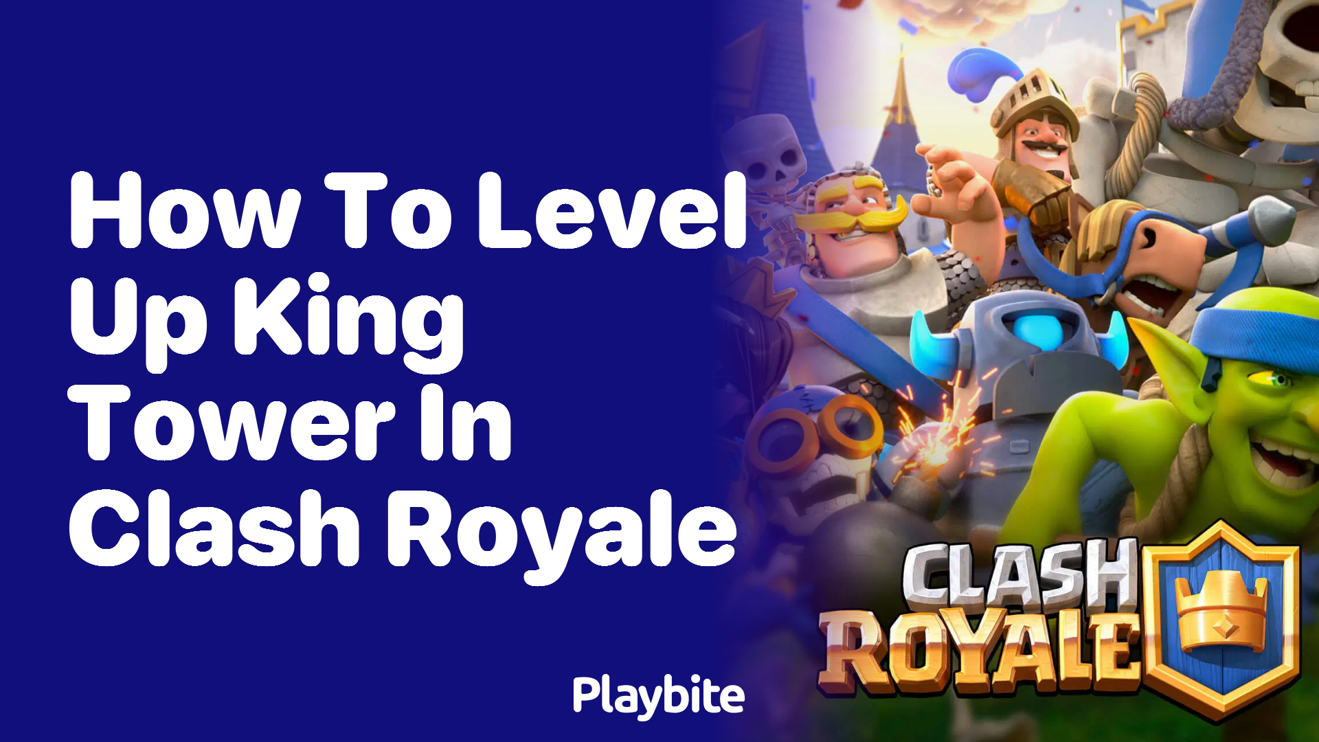 How to Level Up King Tower in Clash Royale: A Simple Guide