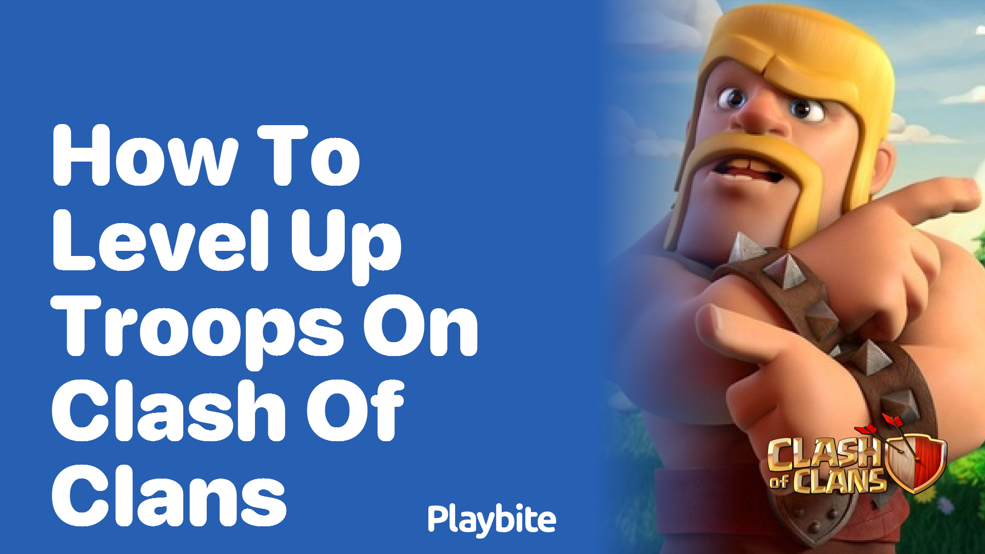 How to Level Up Troops in Clash of Clans