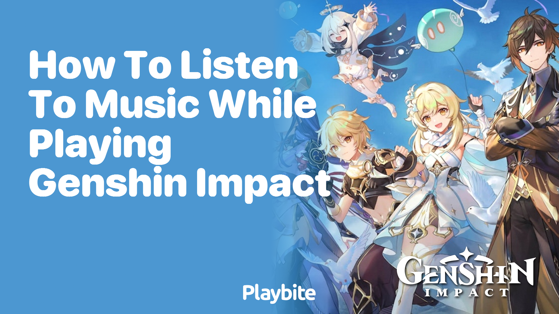 How to Listen to Music While Playing Genshin Impact