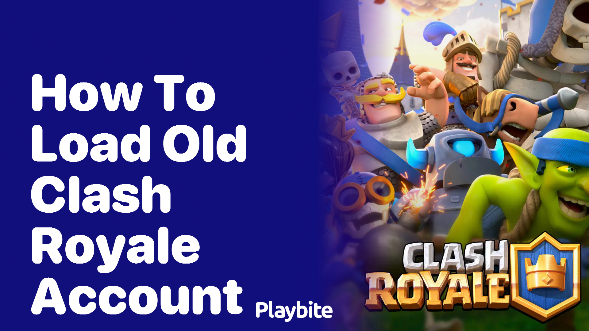 How to Load Your Old Clash Royale Account Playbite