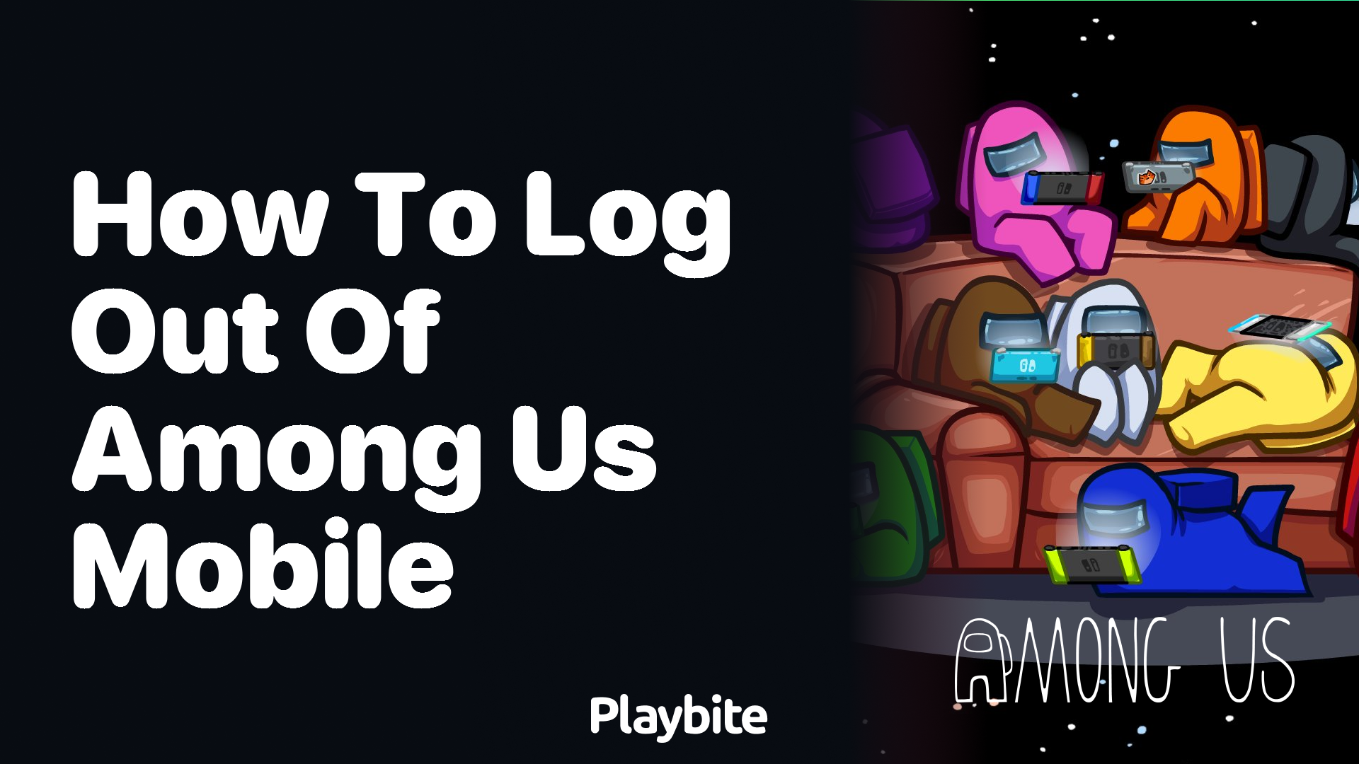 How to Log Out of Among Us Mobile: A Step-by-Step Guide