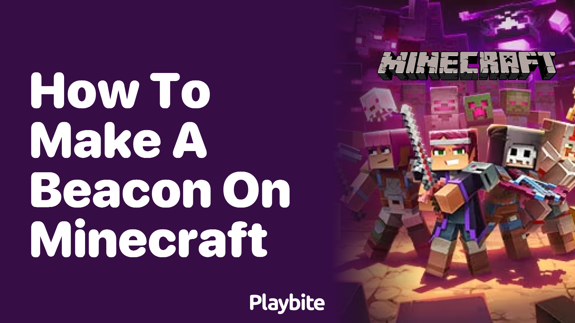 How to Make a Beacon in Minecraft: Your Ultimate Guide