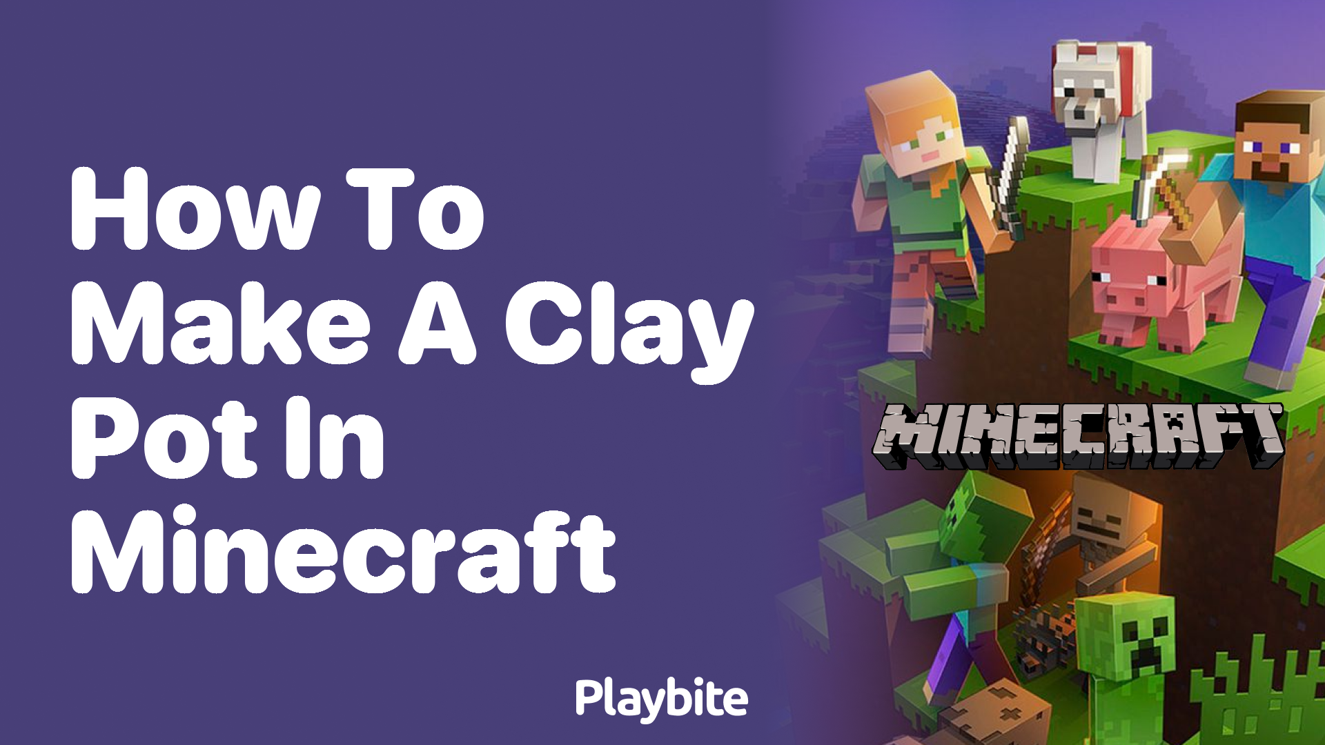 How to Make a Clay Pot in Minecraft