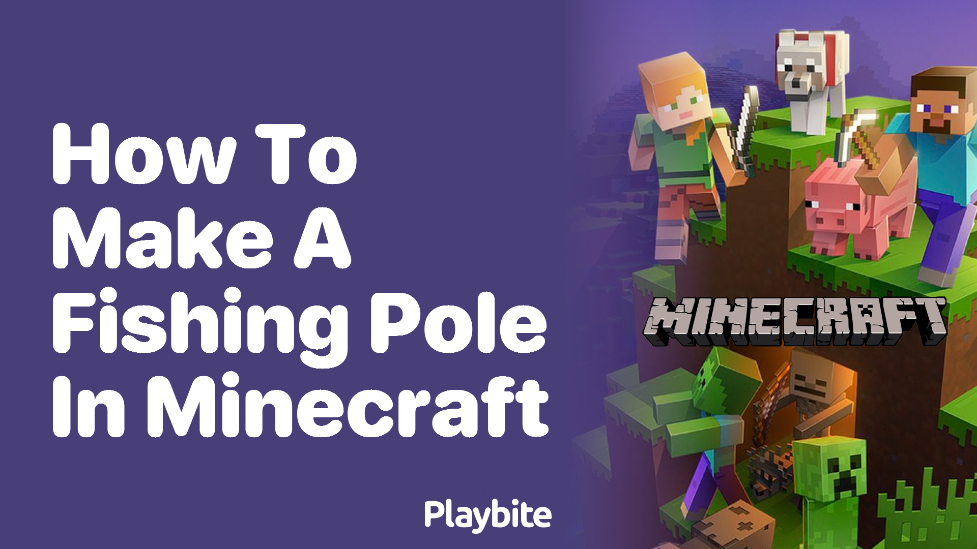 How to Make a Fishing Pole in Minecraft