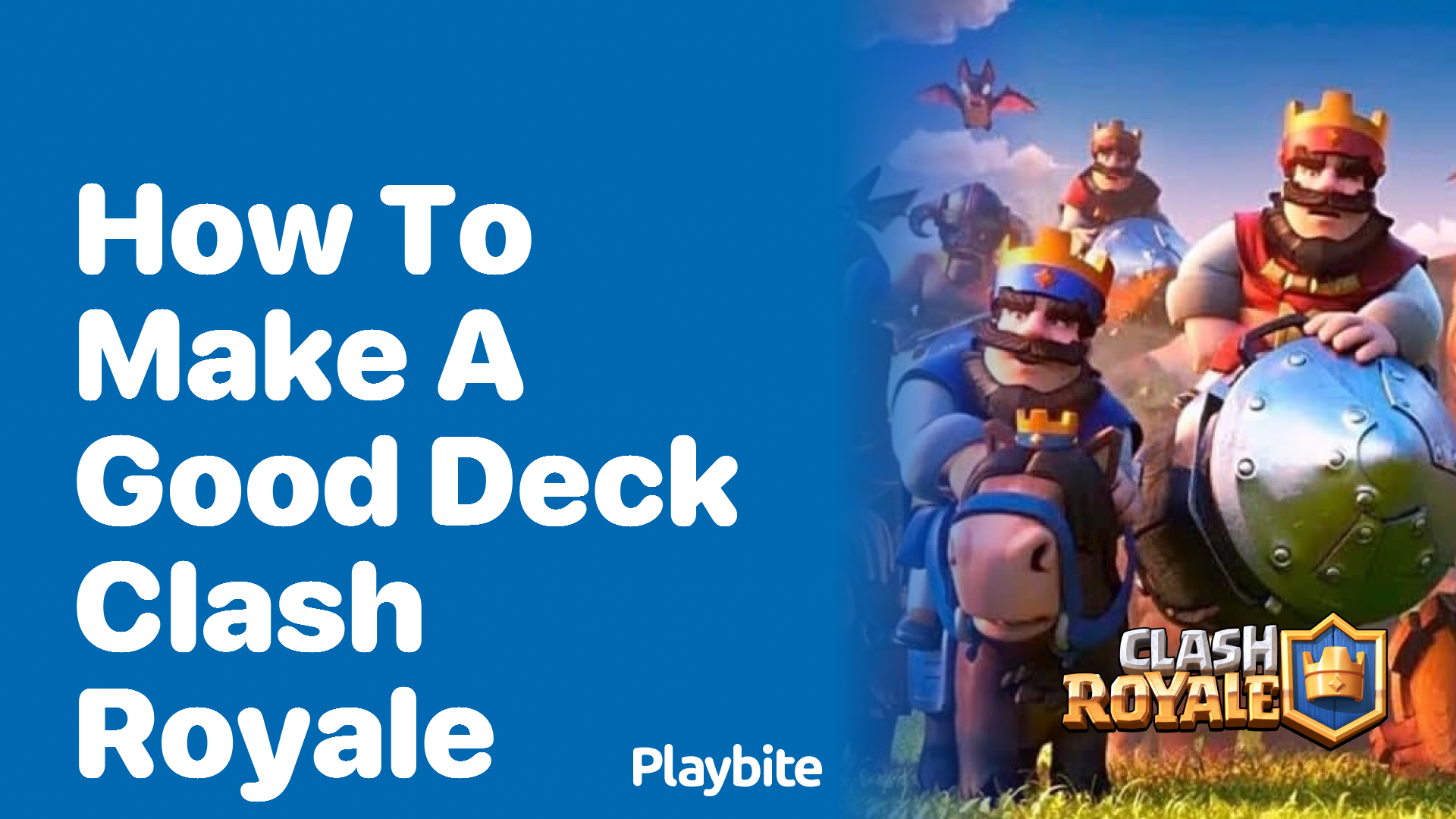 How to Make a Good Deck in Clash Royale