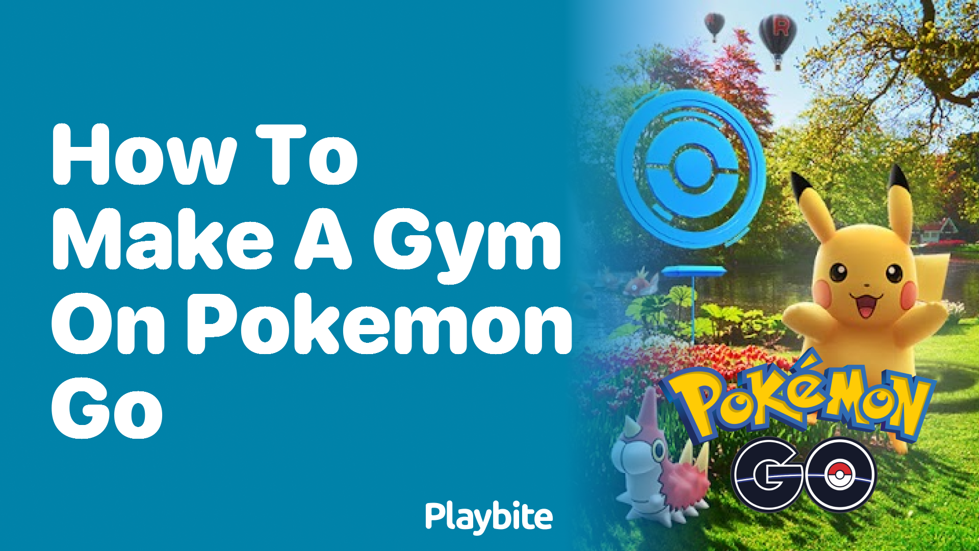 How to Make a Gym on Pokemon GO: A Fun Guide