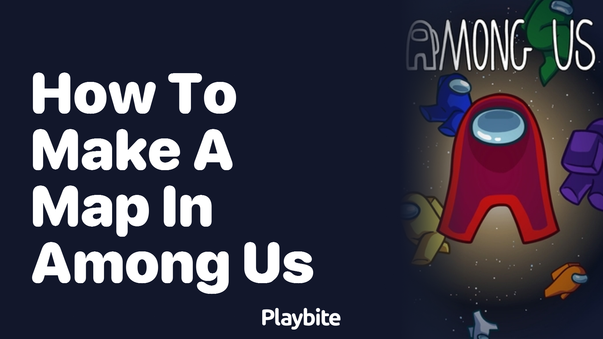 How to Make a Map in Among Us: A Quick Guide