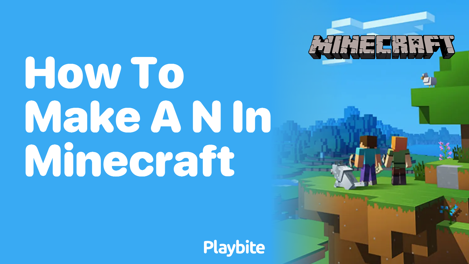 How to Make a &#8216;N&#8217; in Minecraft
