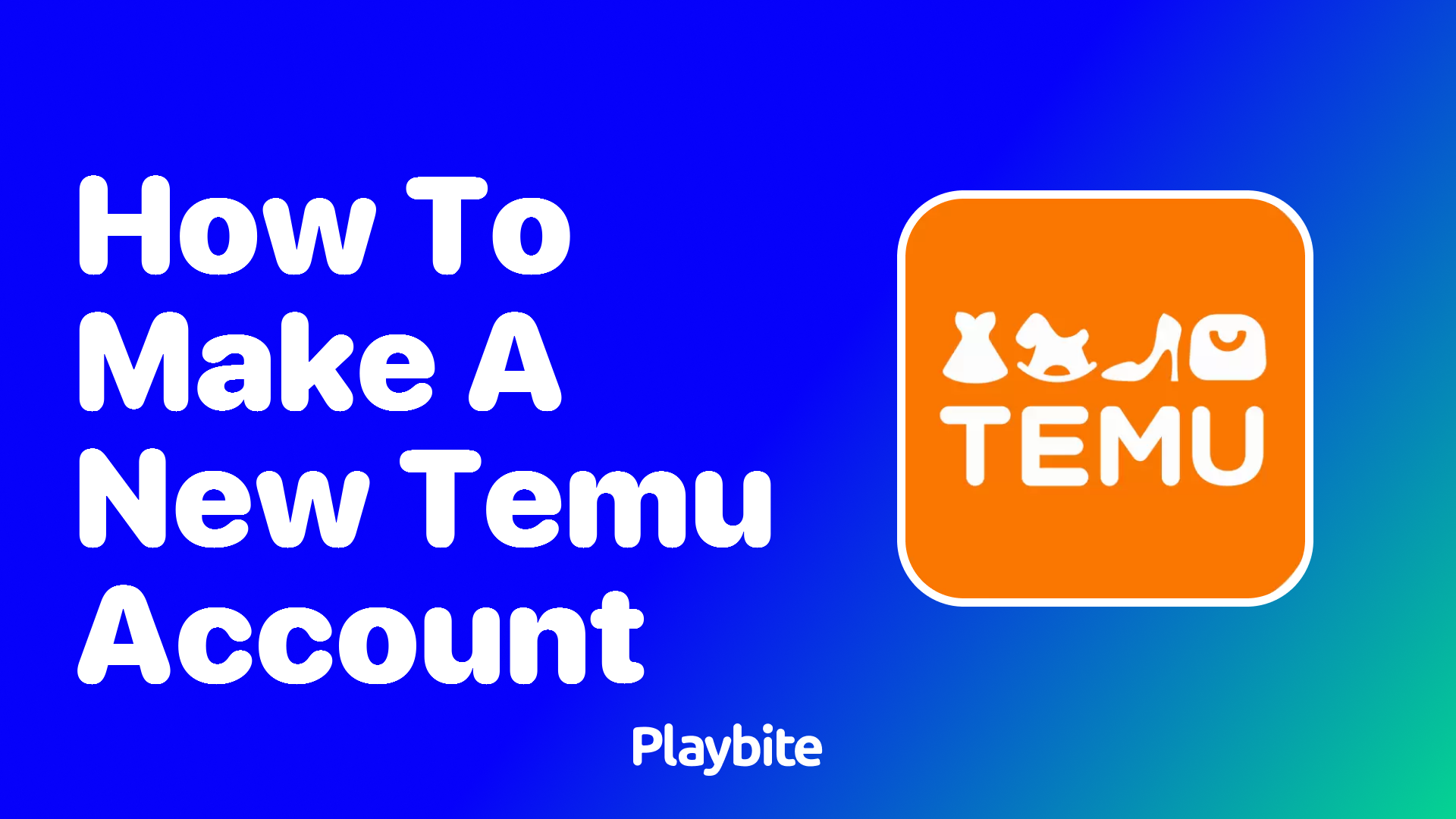 How to Make a New Temu Account Easily