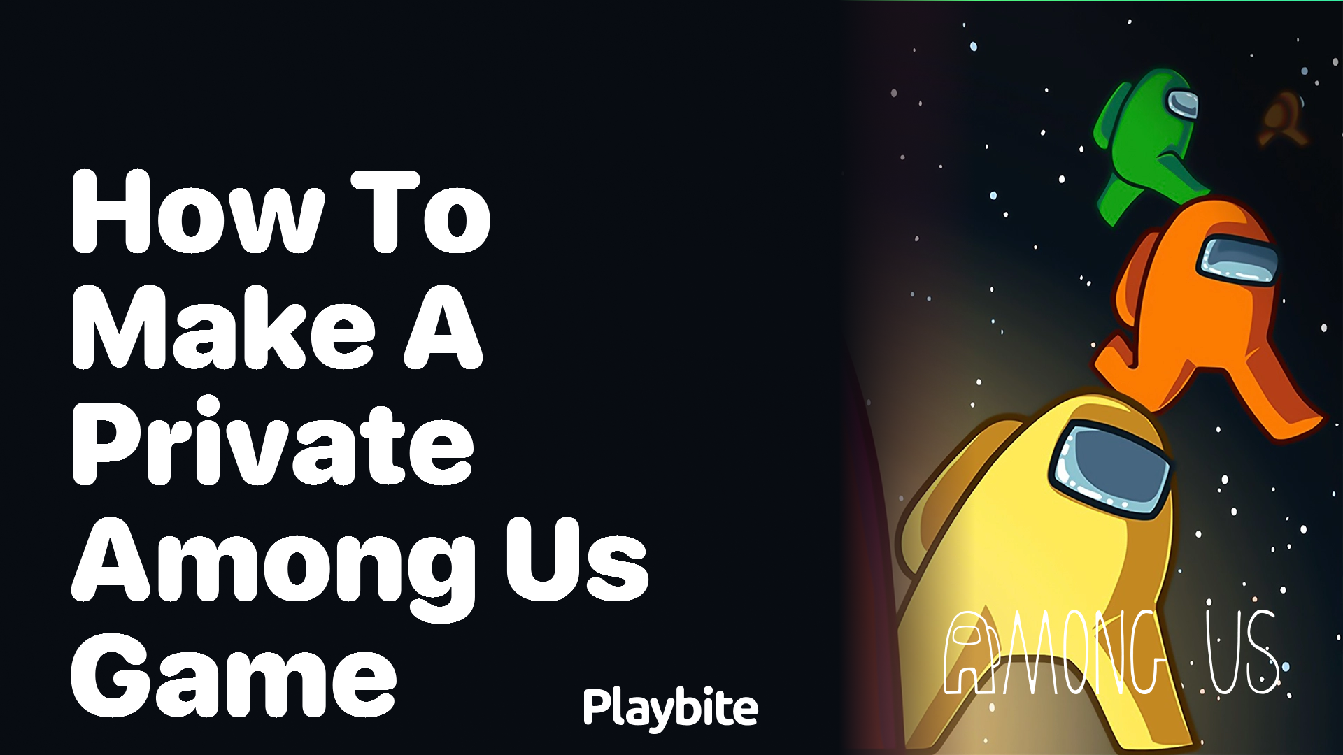 How to Make a Private Among Us Game: A Simple Guide