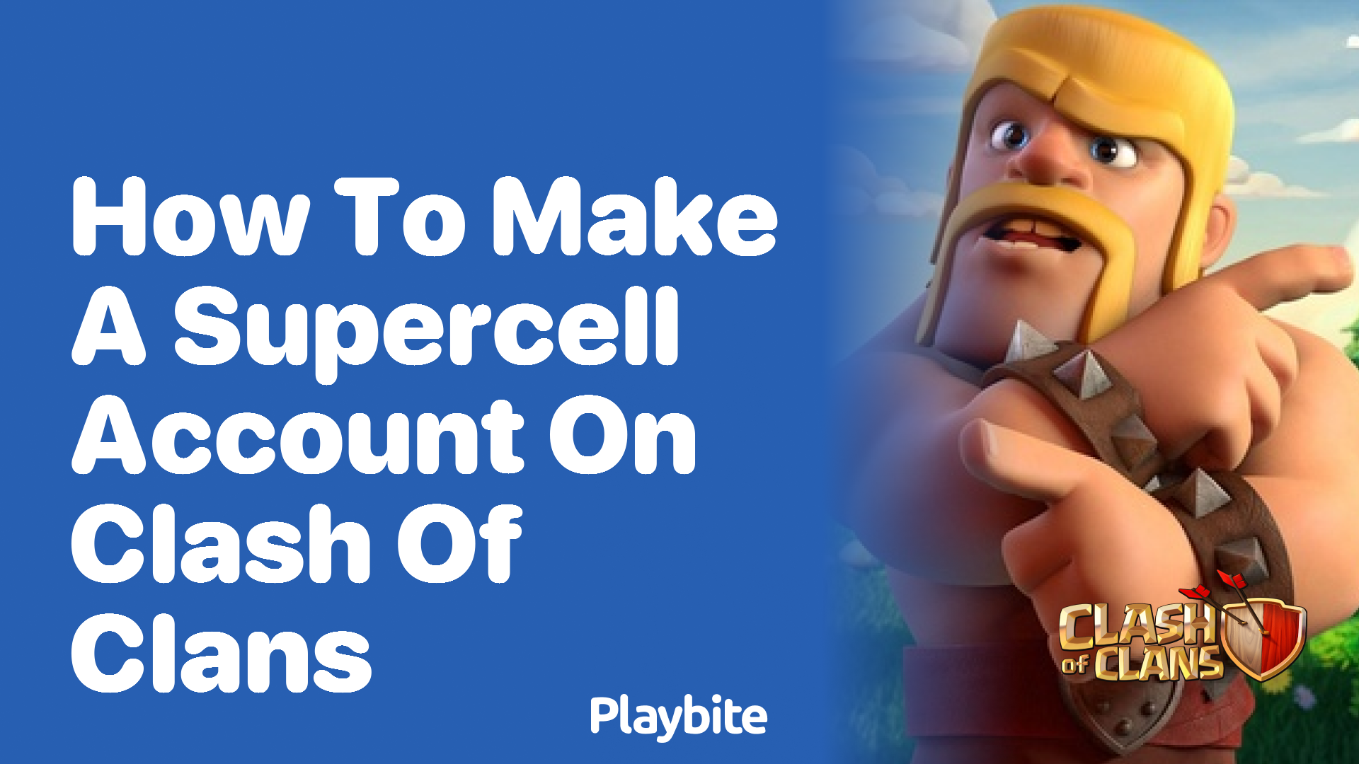 How to Make a Supercell Account on Clash of Clans Playbite