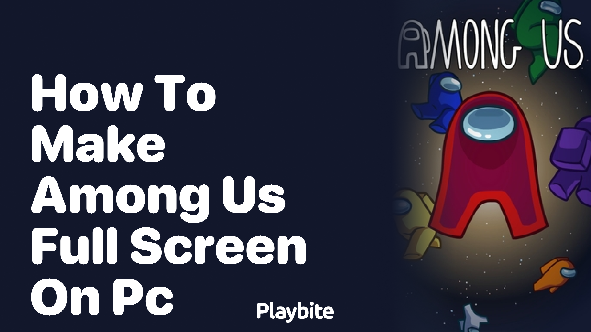 How to Make Among Us Full Screen on PC