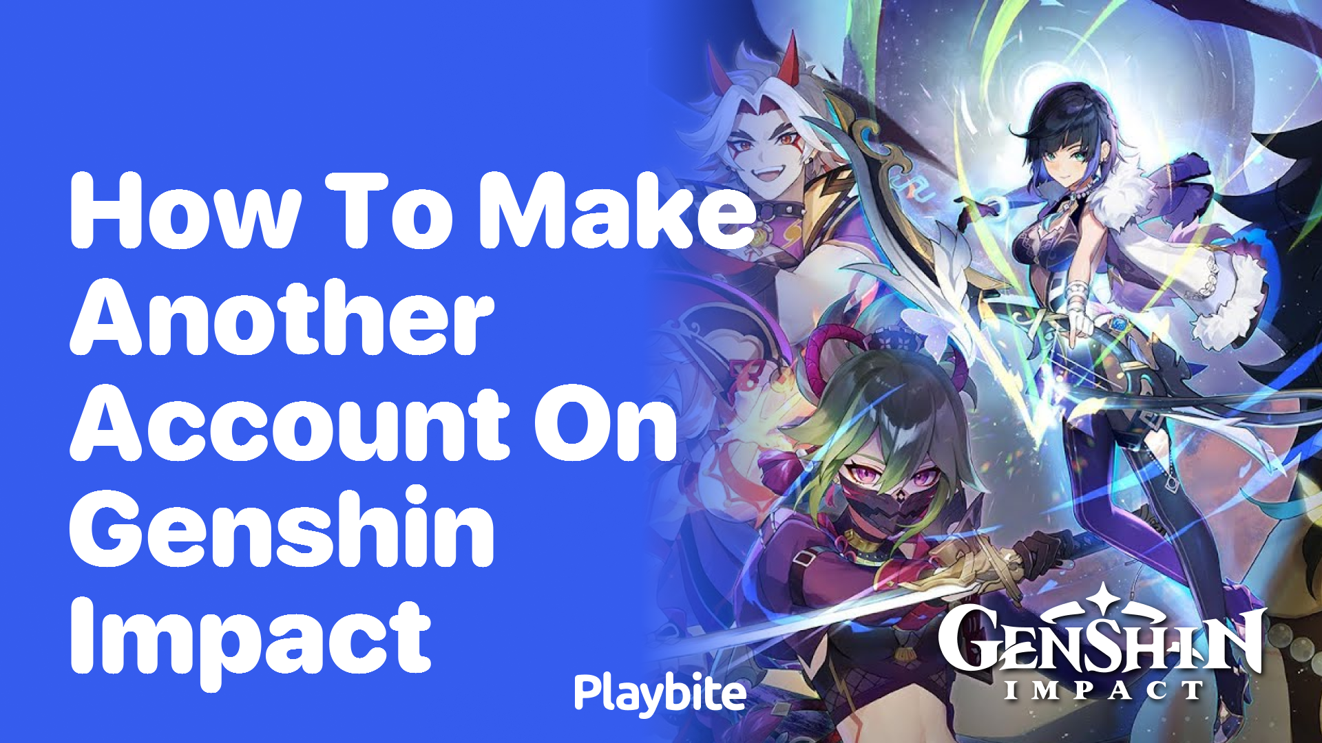 How to Create a New Account on Genshin Impact