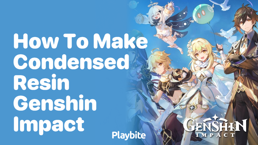 How to Make Condensed Resin in Genshin Impact Playbite