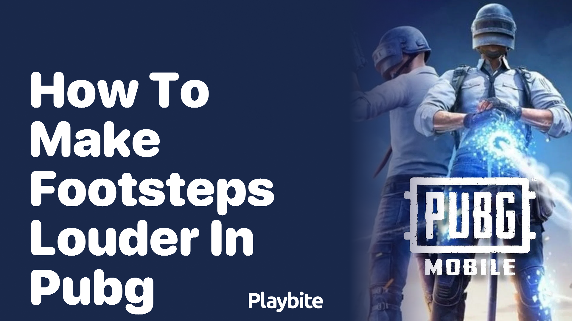 How to Make Footsteps Louder in PUBG Mobile