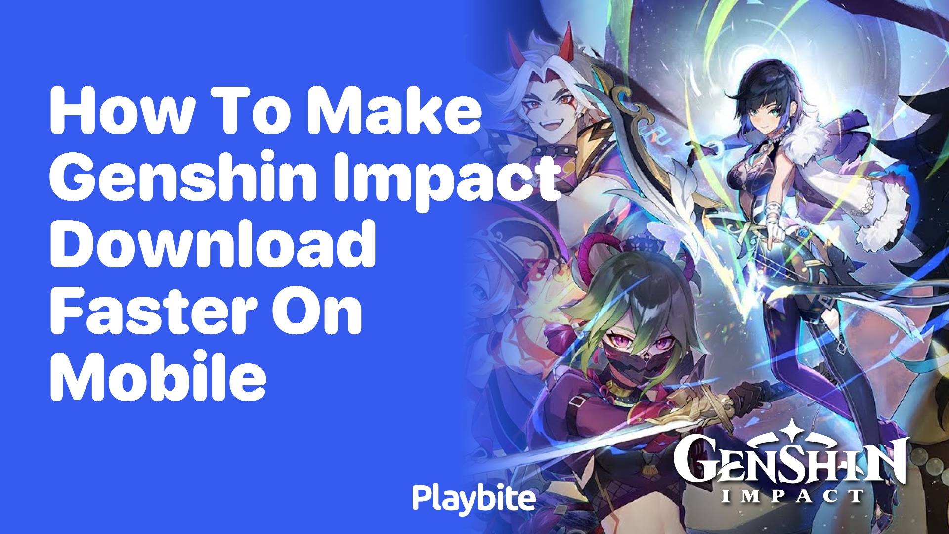 How to Make Genshin Impact Download Faster on Mobile