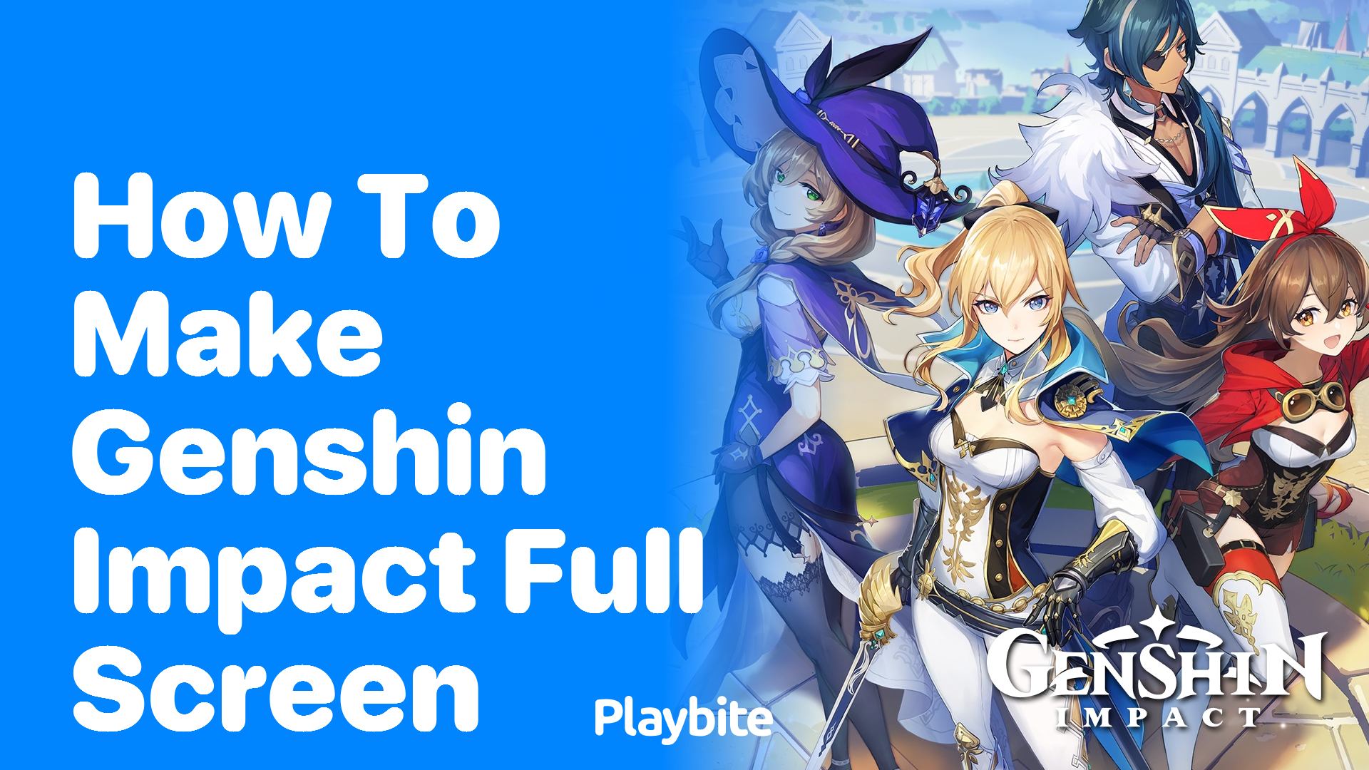 How to Make Genshin Impact Full Screen