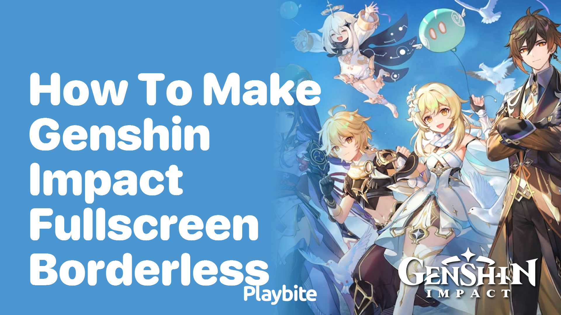 How to Make Genshin Impact Fullscreen Borderless