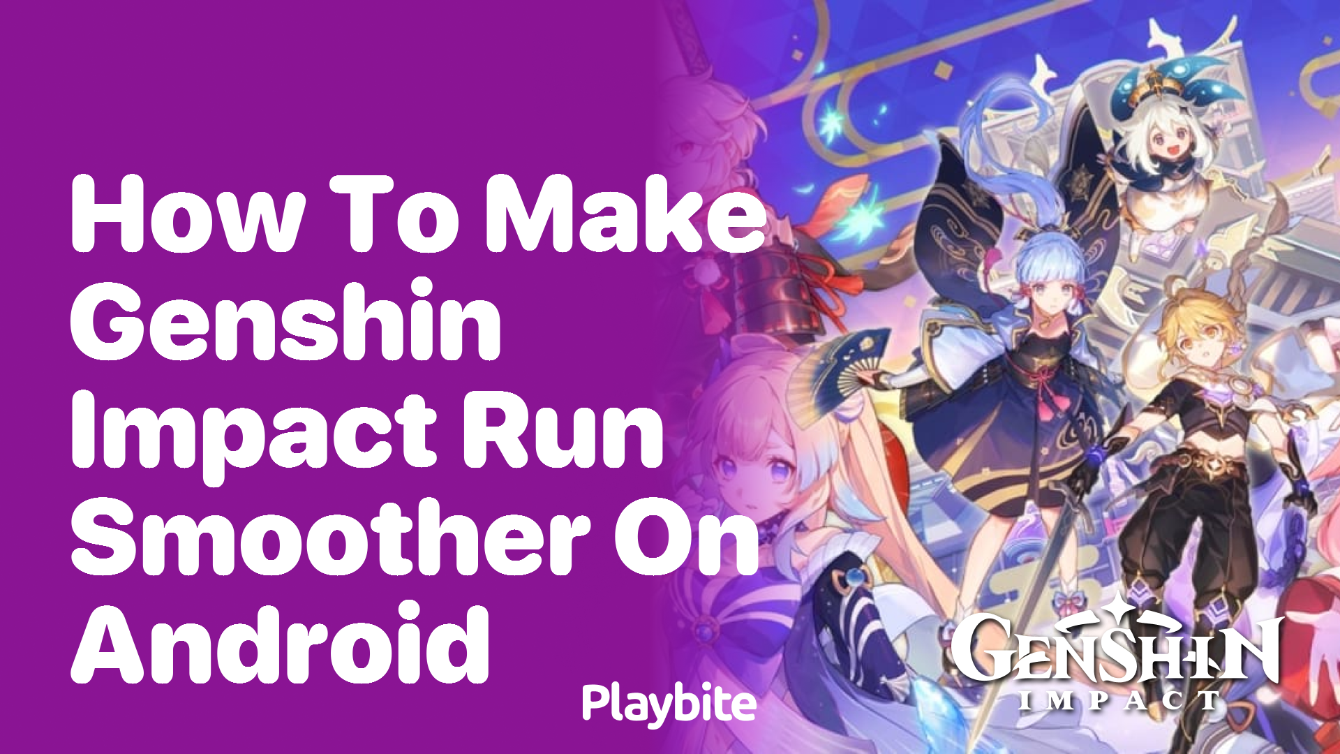 How to Make Genshin Impact Run Smoother on Android