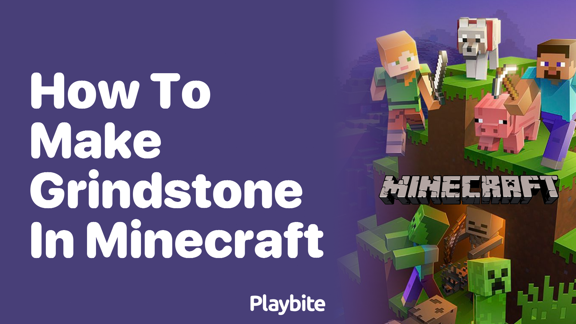 How To Make a Grindstone in Minecraft: A Quick Guide