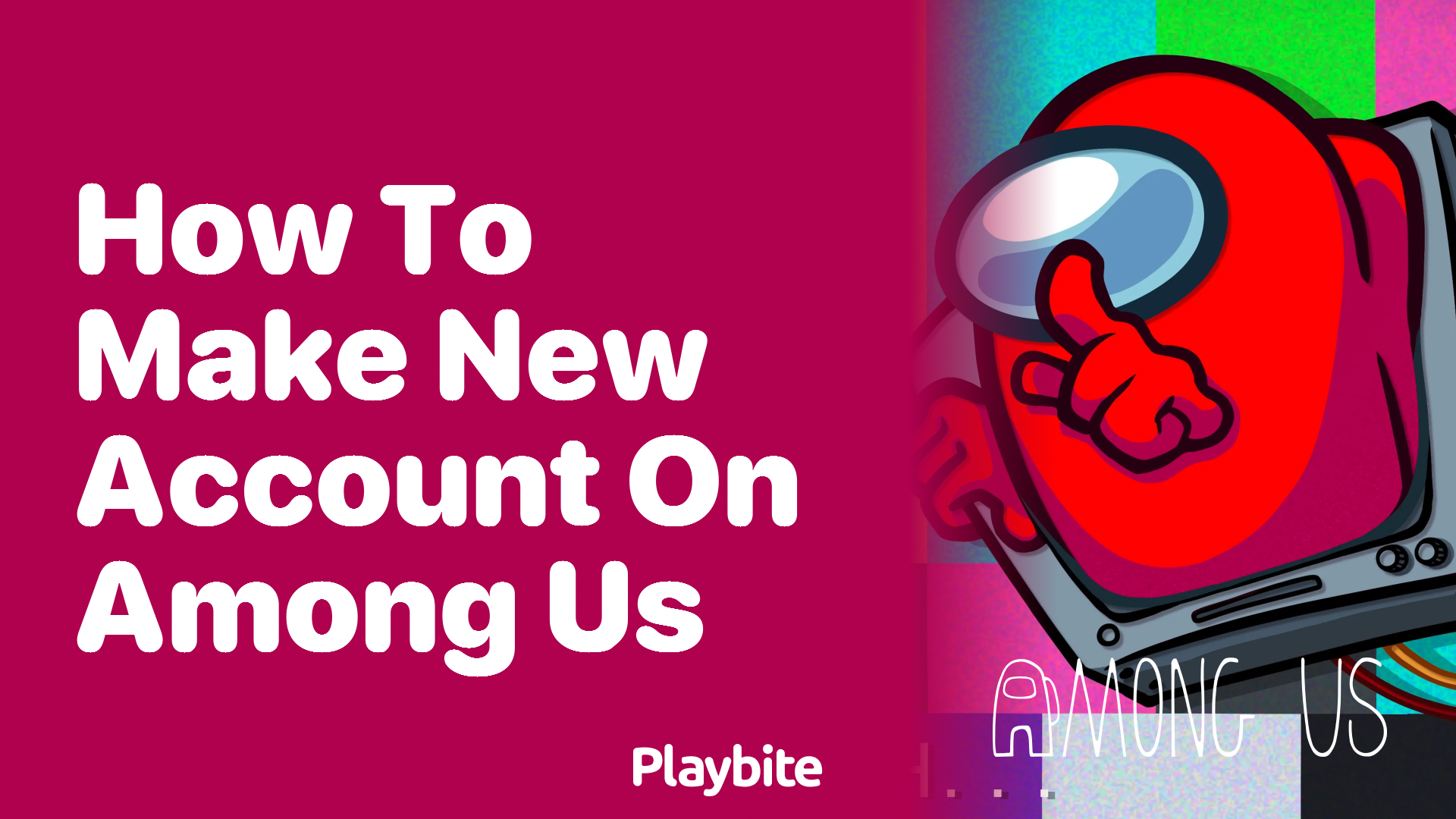 How to Make a New Account on Among Us: A Simple Guide