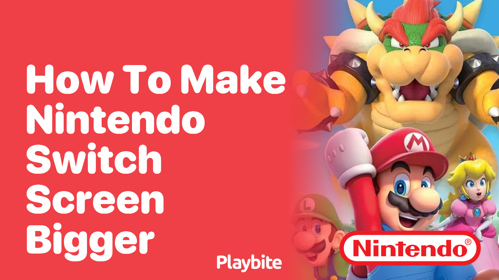 How to Make Your Nintendo Switch Screen Bigger for Enhanced Gaming Fun