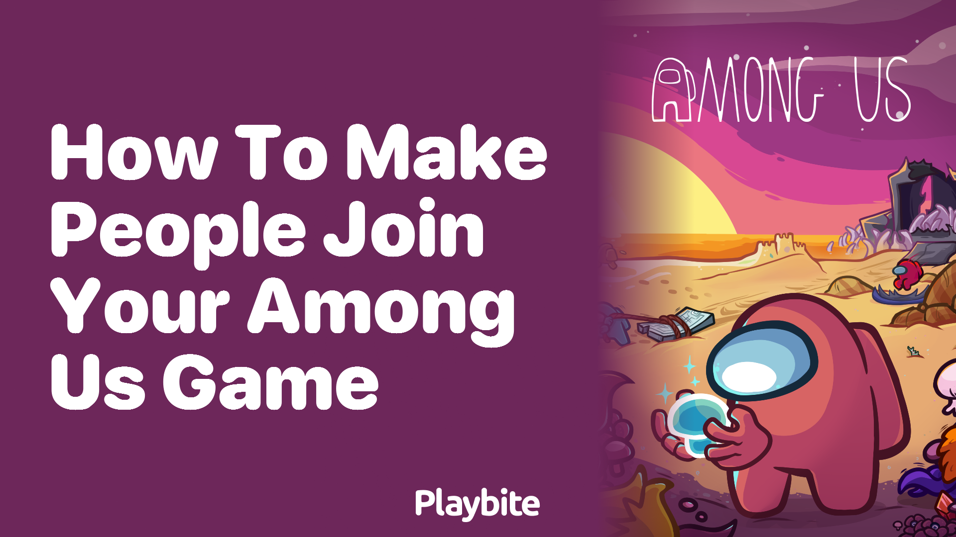 How to Make People Join Your Among Us Game: Tips and Tricks