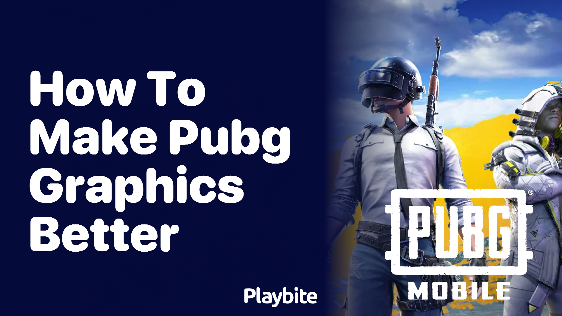 How to Make PUBG Graphics Better