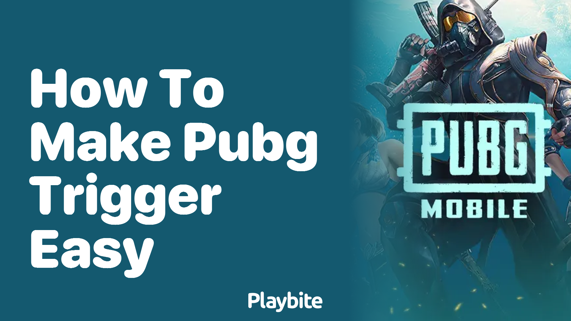 How to Make Your PUBG Mobile Trigger Easy