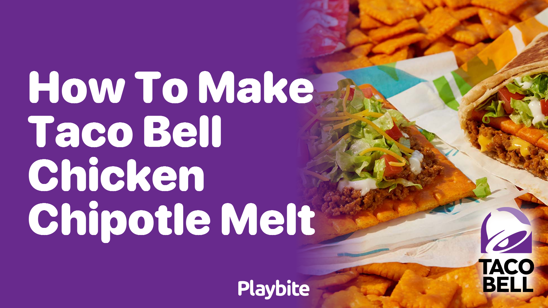 How to Make a Taco Bell Chicken Chipotle Melt at Home