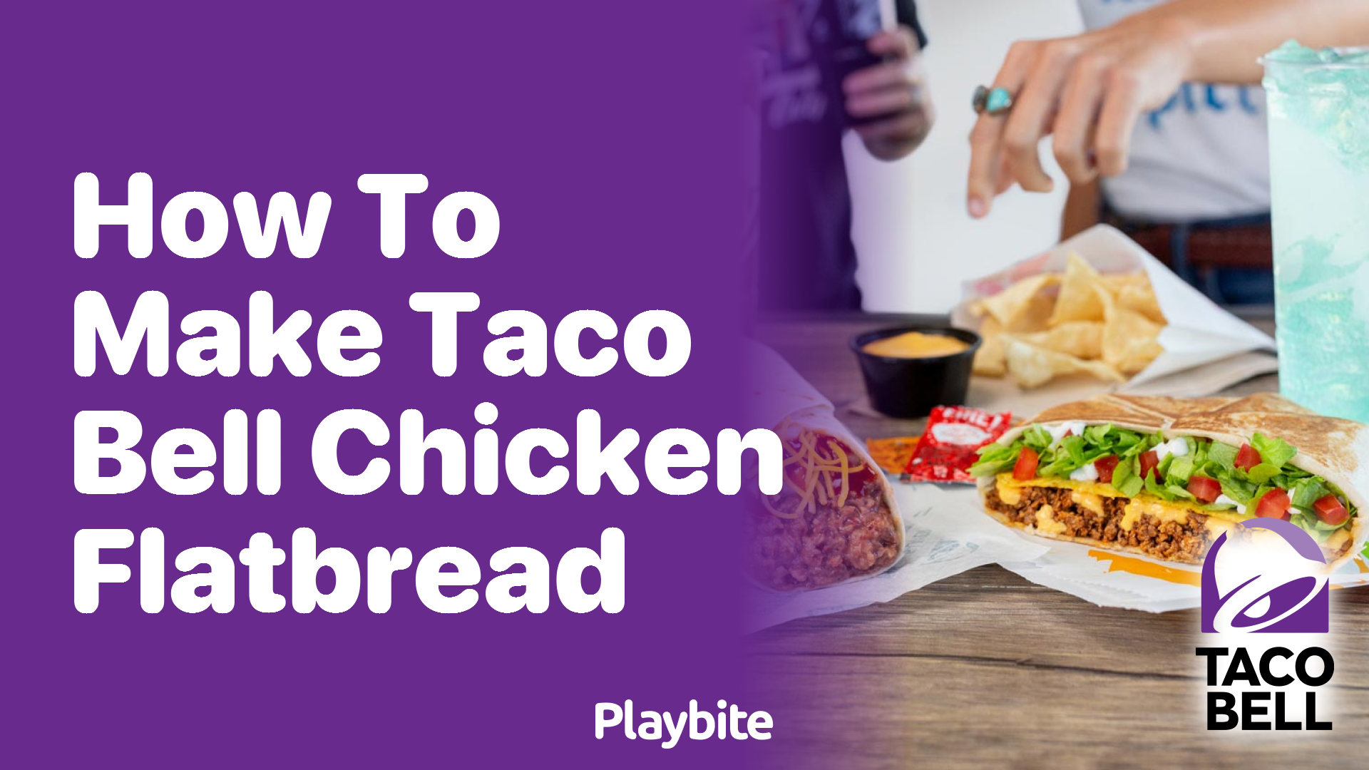 How to Make Taco Bell Chicken Flatbread at Home Playbite