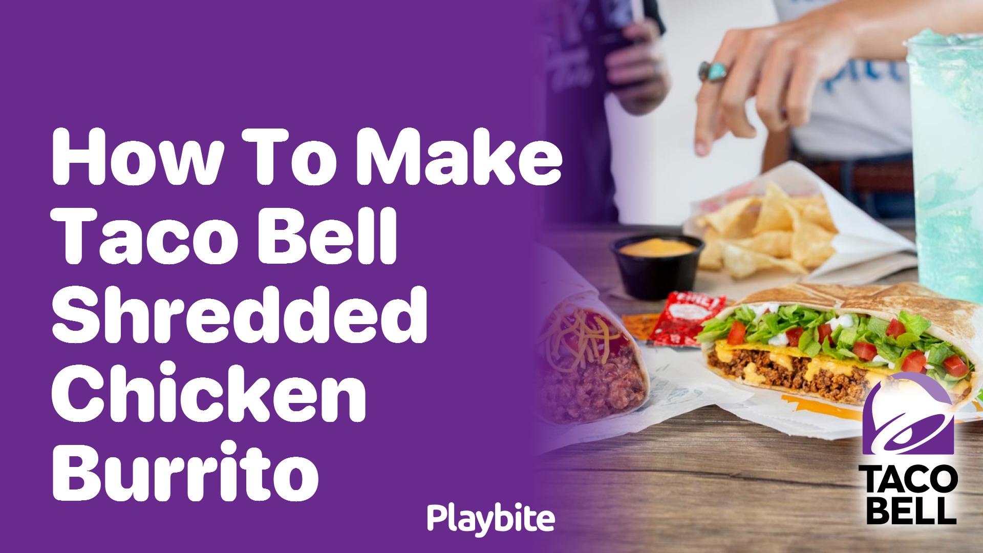 How to Make a Taco Bell Shredded Chicken Burrito Playbite