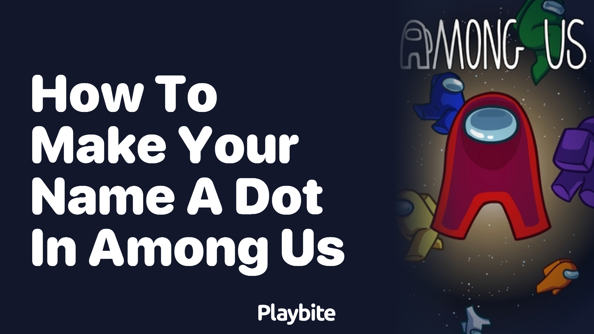 How to Make Your Name a Dot in Among Us