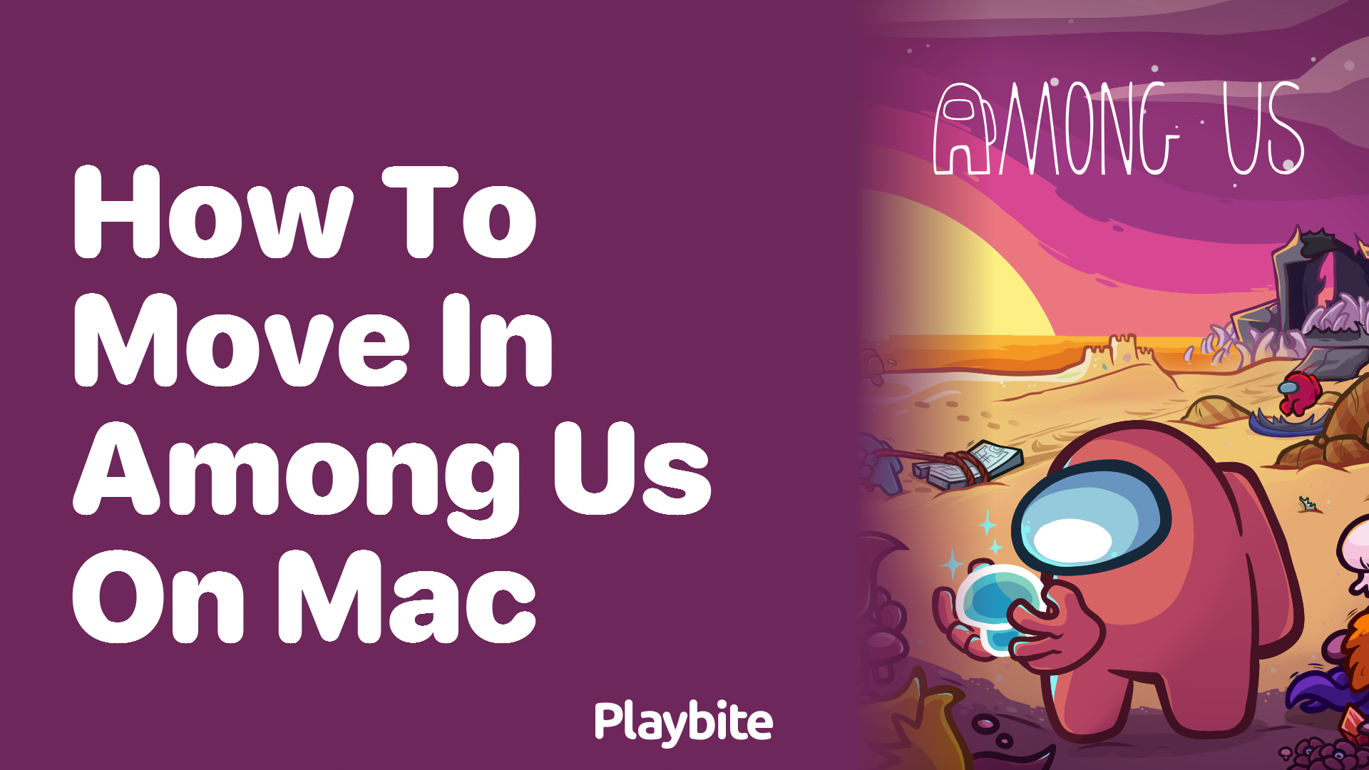 How to Move in Among Us on Mac