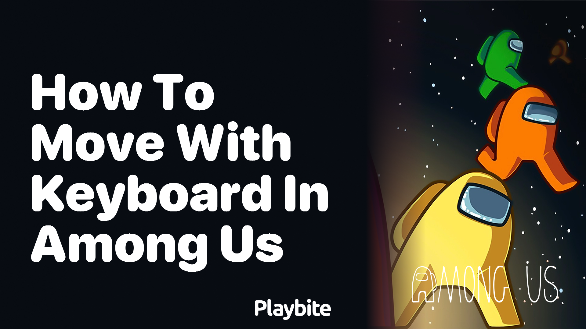 How to Move With Keyboard in Among Us