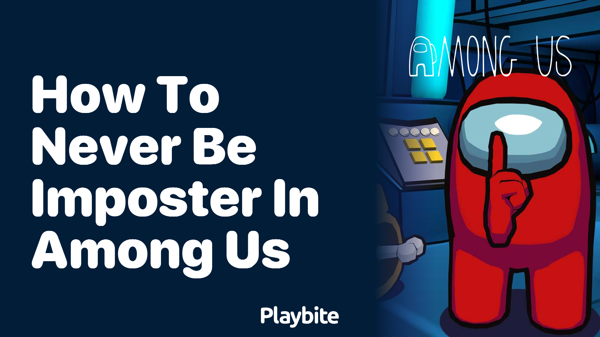 How to Never Be Imposter in Among Us