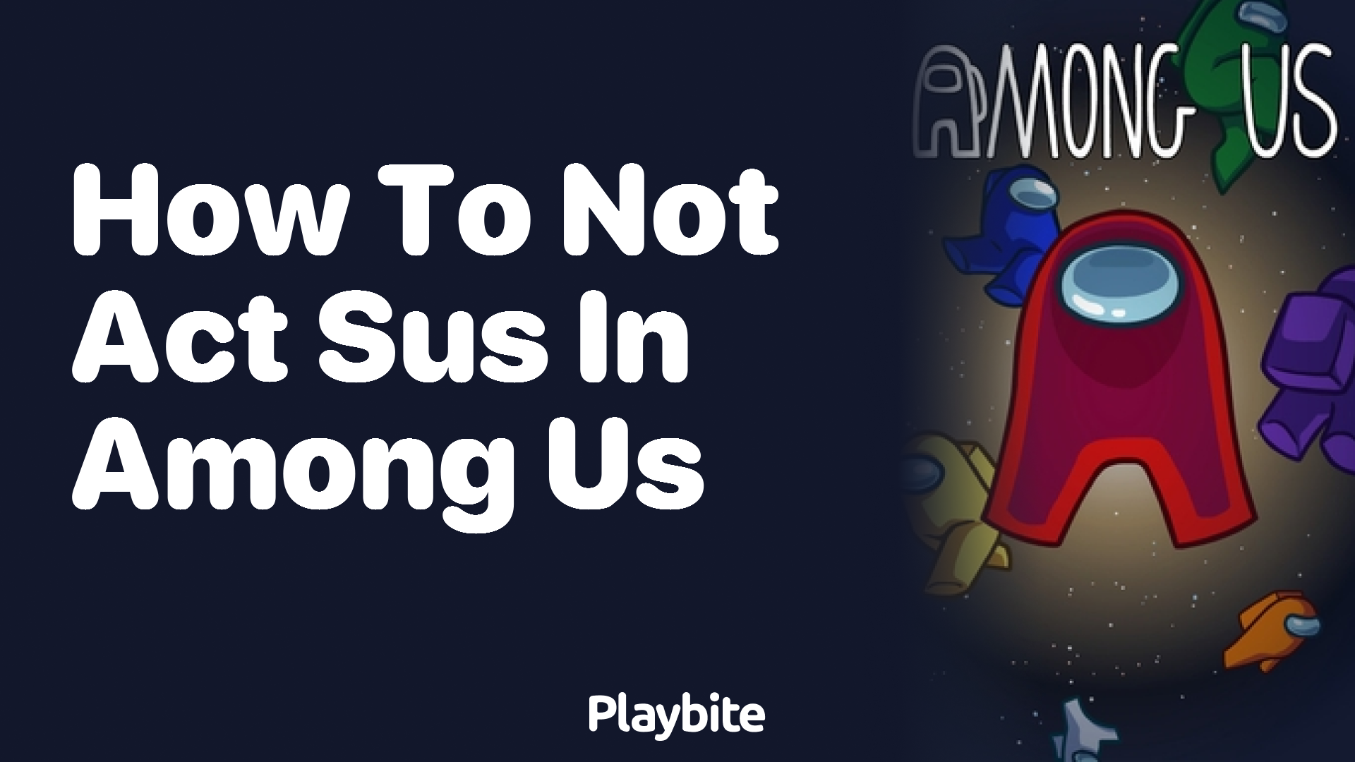 How to Not Act Sus in Among Us: Tips and Tricks