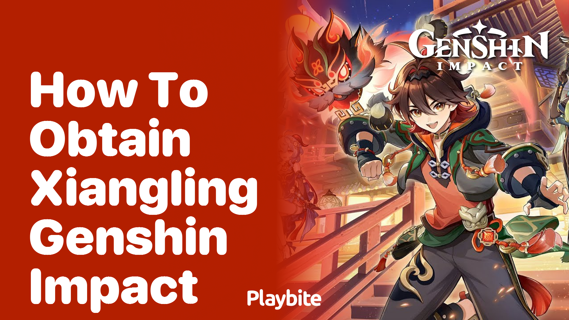 How to Obtain Xiangling in Genshin Impact