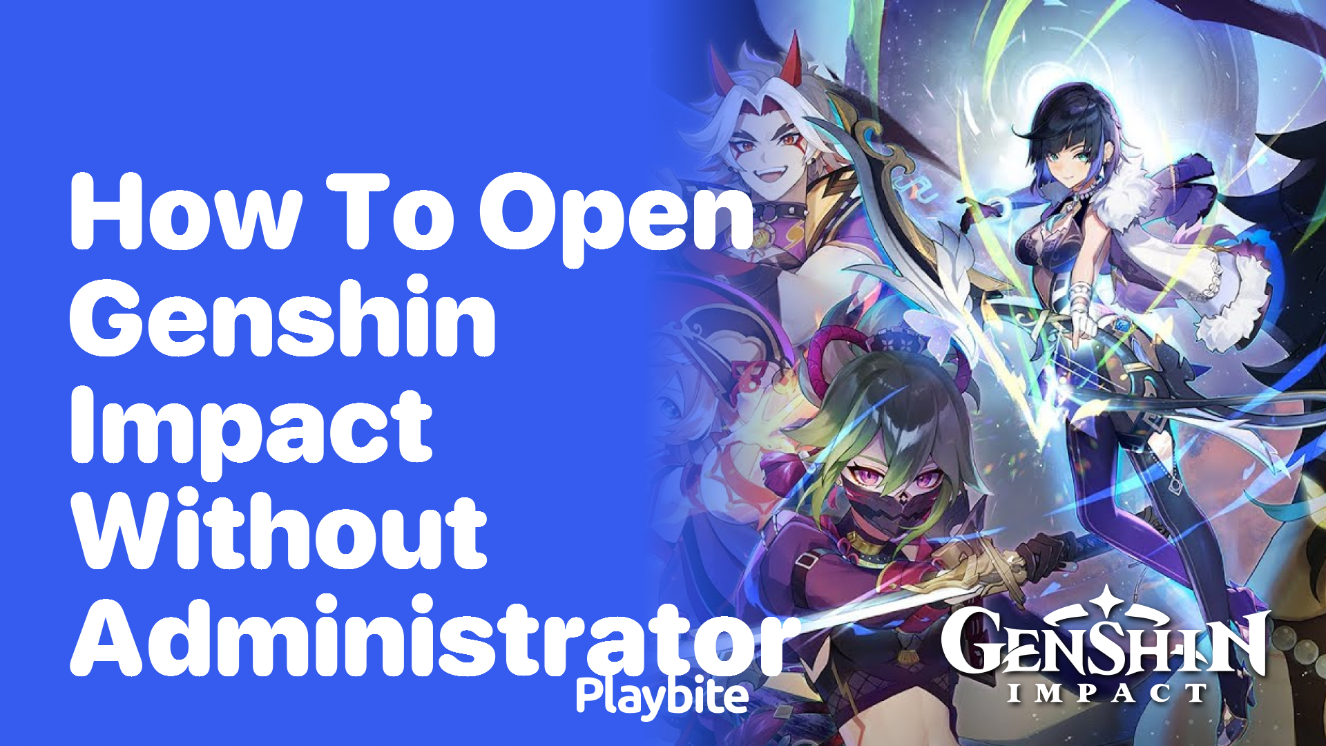 How to Open Genshin Impact Without Administrator Rights