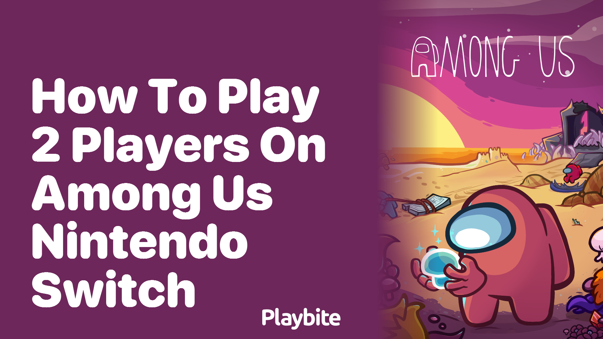 How to Play 2 Players on Among Us Nintendo Switch