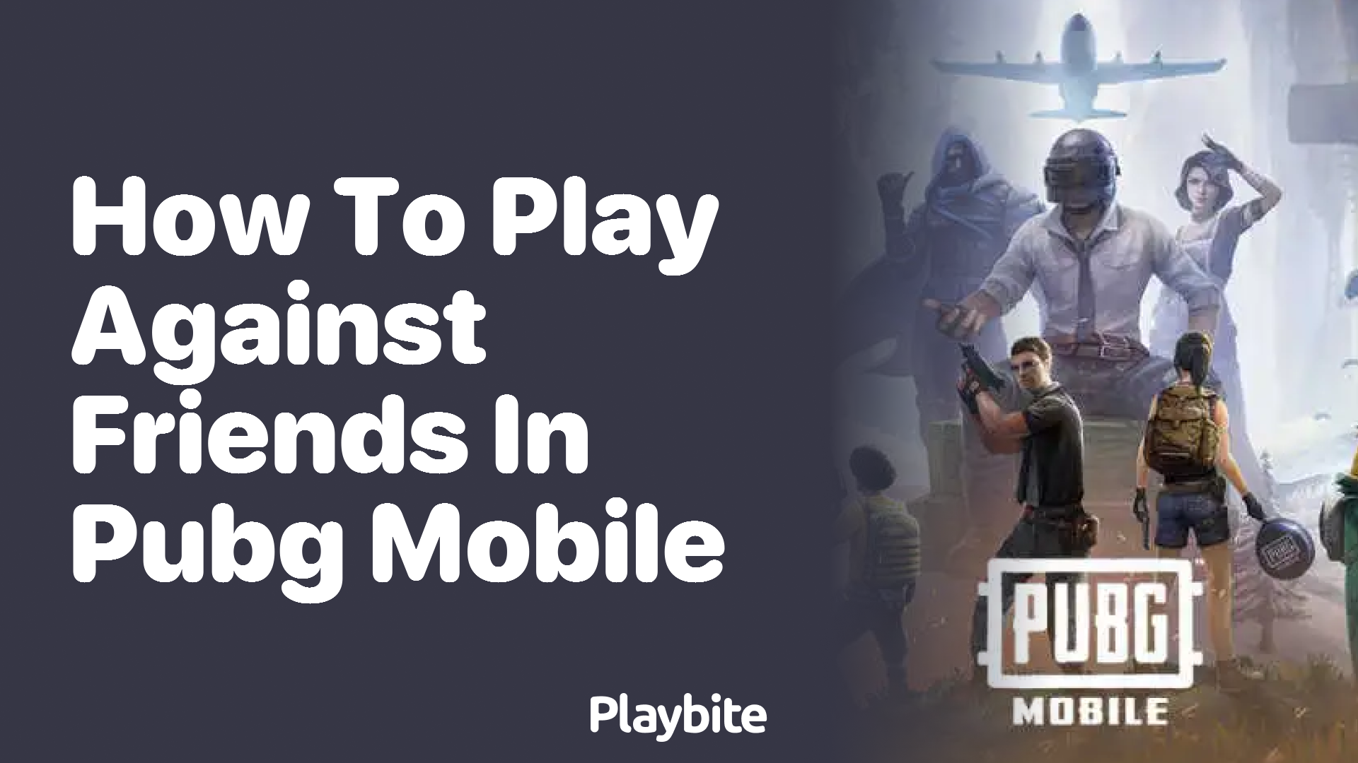 How to Play Against Friends in PUBG Mobile