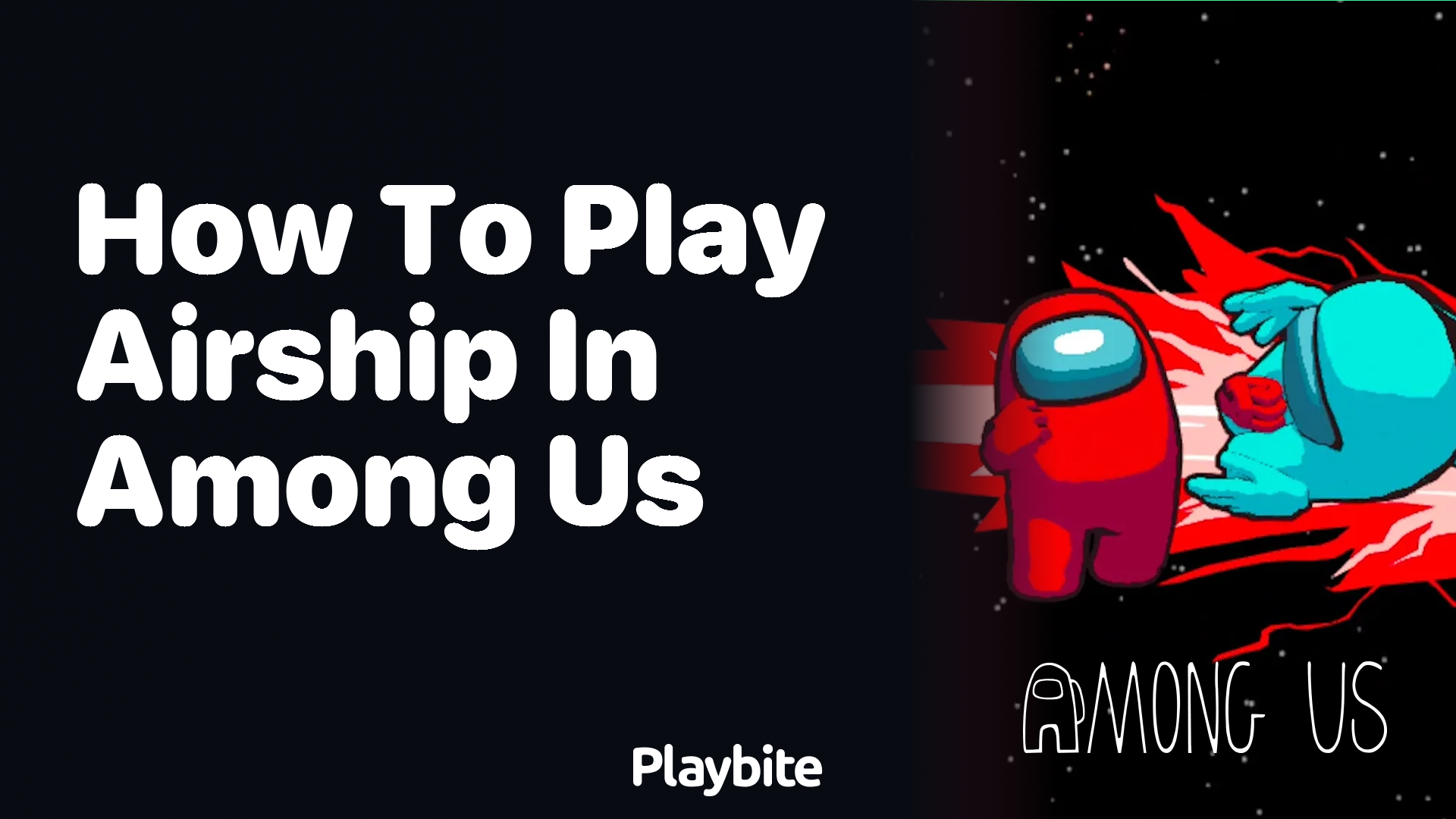How to Play Airship in Among Us: A Simple Guide