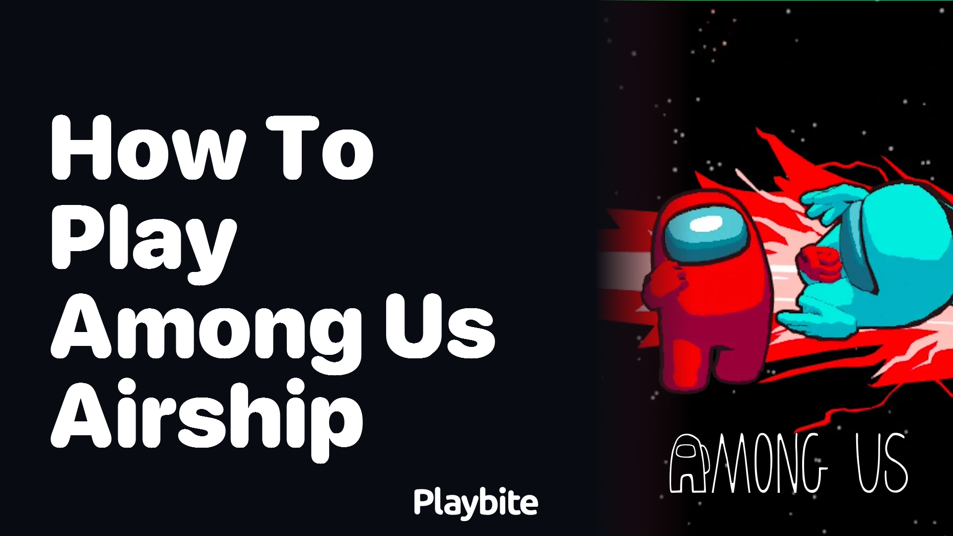 How to Play Among Us Airship: A Fun Guide